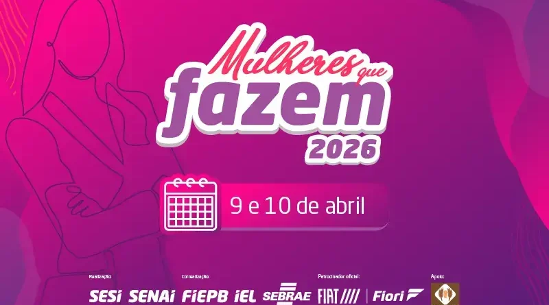 Campina Grande sedia a segunda edição do evento Mulheres que Fazem