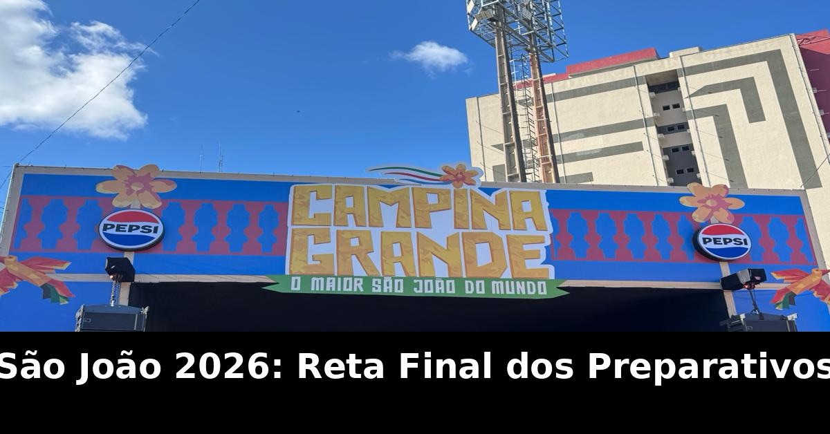 Reta final dos preparativos: Parque do Povo está pronto para abertura d’O Maior São João do Mundo 2026