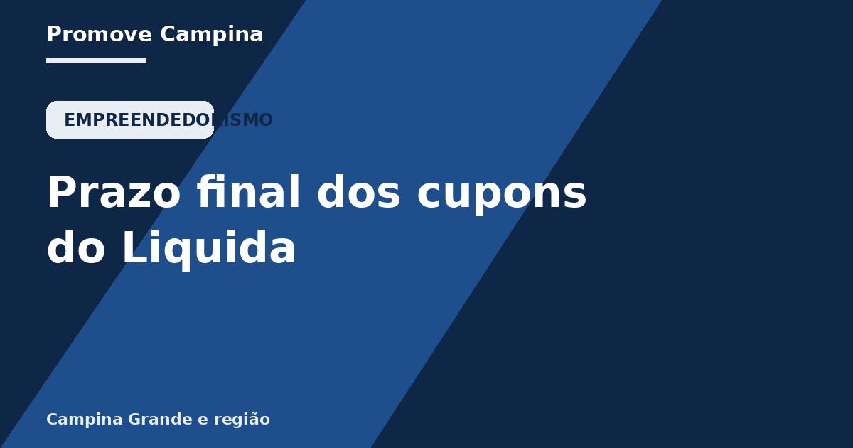 Liquida Campina 2026: prazo para depositar cupons termina nesta quarta em Campina Grande